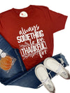 Always Something To Be Thankful Tee