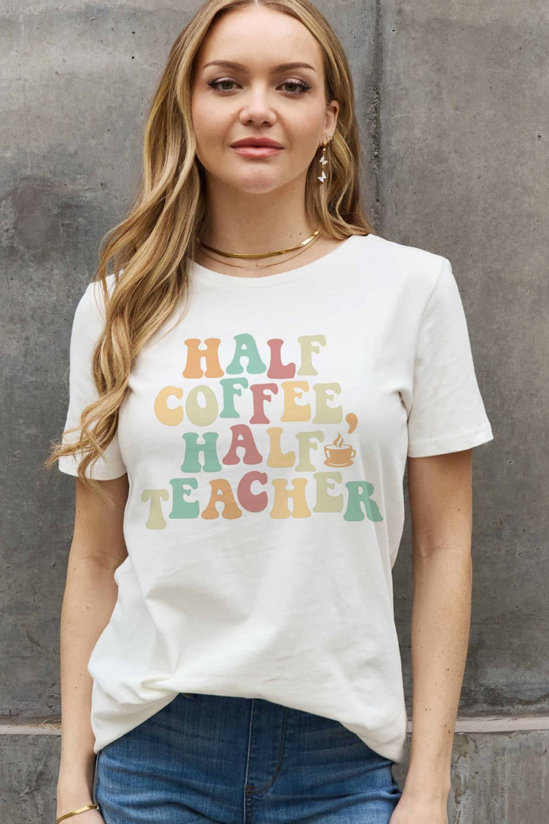 HALF COFFEE HALF TEACHER Tee